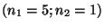 $ \left( n_{1}=5;n_{2}=1\right) $