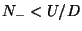 $ N_{-}<U/D$