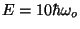 $ E=10\hbar
\omega _{o}$