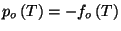 $ p_{o}\left( T\right) =-f_{o}\left( T\right) $